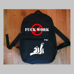 Fuck Work  jednoduchý ľahký ruksak, rozmery pri plnom obsahu cca: 40x27x10cm materiál 100%polyester